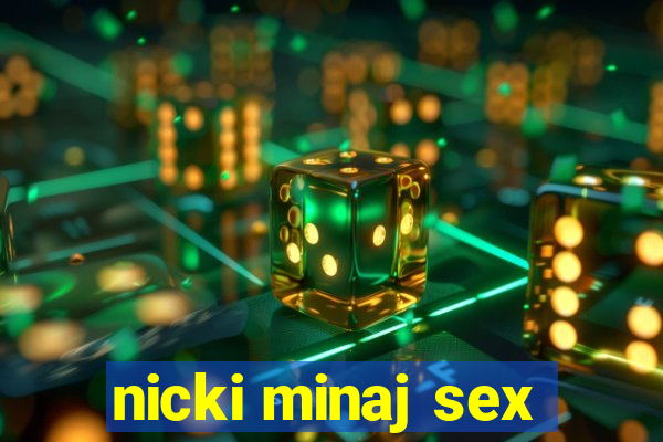 nicki minaj sex